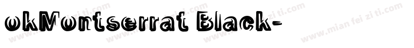 okMontserrat Black字体转换
